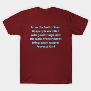 Bible Verse Proverbs 12:14 T-Shirt